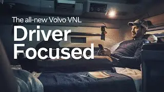 Volvo Trucks – The all-new Volvo VNL Driver Productivity Pillar Film