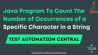 Java Program To Count The Number of Occurrences of a Specific Character in a String | Java Interview