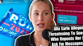 ALIX EARLE MIGHT TAKE THIS VIDEO DOWN… (allegedly)