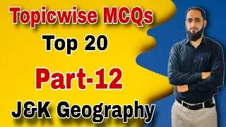Topicwise MCQs Part-12 on Geography of J&K || All JKSSB Exams