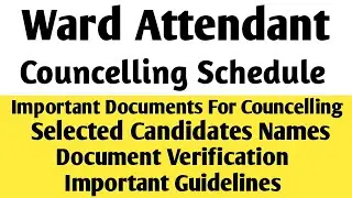 Ward Attendant Exam Councelling Lists • Important Documents and Guidelines For Selected Candidates