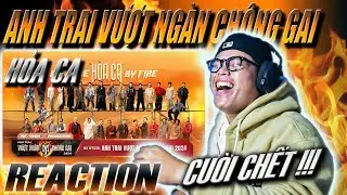 (REACTION) Hỏa Ca (Call Me By Fire) | MV Bài hát Chủ đề “Anh Trai Vượt Ngàn Chông Gai 2024”