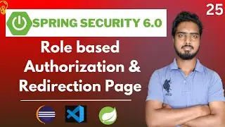 #25 Role based Authorization and redirection page in Spring Security 6.0 Tutorials in Hindi