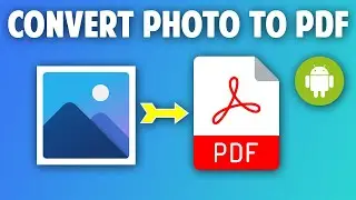 How To Convert Photo To PDF In Android Mobile Without App
