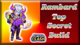 Castle Clash Rambard Top Secret Build