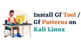 Install gf Tool / gf Patterns on Kali Linux