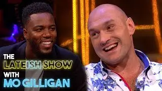 Tyson Fury On Fighting Anthony Joshua | The Lateish Show With Mo Gilligan