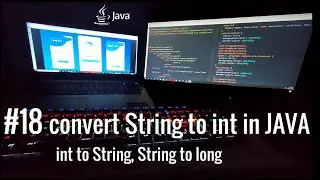 #18 java how to convert String to int, int to String, String to long with example.