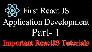 How to create first React JS Application | React JS Application Development | React JS Tutorials