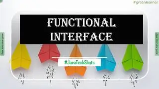 (What/Why)Functional Interfaces In Java || Java-Tech-Shots#2 || Green Learner