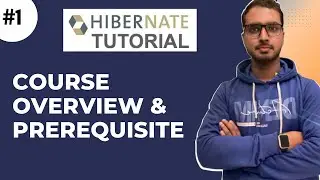 #1 Hibernate tutorial Course Overview and Prerequisite