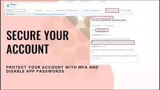 Setup Per user MFA and Disable App Passwords creation