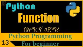 Function in python | Python programming for beginner in Amharic #13