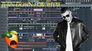 Turn down for what Remake(DJ SNAKE) FL Studio