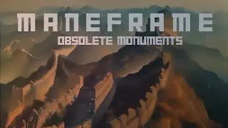 Maneframe - Obsolete Monuments - Music Video