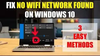 How To Fix No WiFi Networks Found But WiFi is Turned On in Windows 10