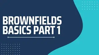 Education Series: Brownfield Basics Part 1