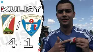 KULISY ! GKS URANIA RSL 4:1 ŁAZOWIANKA ŁAZY