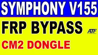Symphony V155 Frp Bypass By Cm2 Dongle