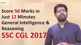 General Intelligence & Reasoning : Score 50 Marks in Just 12 minutes | SSC CGL 2017 | TalentSprint