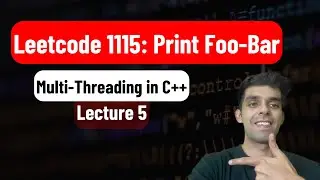 Leetcode1115. Print FooBar Alternately in C++ | Multi-Threading Part 5