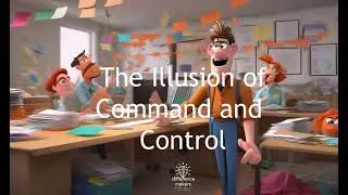 The Illusion of Command and Control