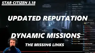 Star Citizen Updated Reputation and Dynamic Missions The Missing Gameplay Puzzle