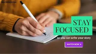 A Simple Way to STAY FOCUSED so you can write your story