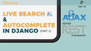 Live Search & Autocomplete in Django, Django Rest Framework using AJAX (Part 2) || How to