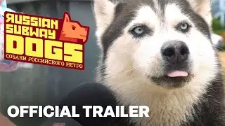 Russian Subway Dogs - Launch Trailer