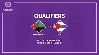 2023 Concacaf Womens Under-20 Championship Qualifiers | Martinique vs Cuba