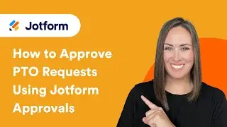 How to Approve PTO Requests Using Jotform Approvals [Updated 2024]