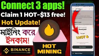 Instant 1 HOT=$13 claim 🤑 Hot mining new update | Hot connect 3 apps | Hot token listing update |