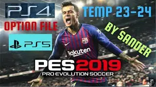 Nuevo ACTUALIZACION Option File #pes2019 FREE Temp 24 I PS5-PS4 I AÑO #2024 CREDITOS EN DESCRIPCION