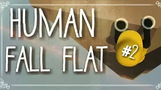 Human fall flat на андроид. ПРОХОДИМ УРОВНИ 