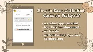 HOW TO EARN UNLIMITED COINS ON WATTPAD | NO OTHER APPS NEEDED AND FREE LINK TO DOWNLOAD