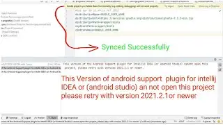 This version of the Android Support plugin for IntelliJ IDEA (or Android Studio) cannot open.