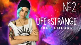 Life is Strange: True Colors ♦ Прохождение на русском ♦ #2-3