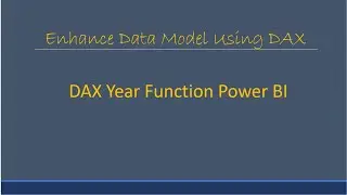 DAX year Function  Find year from a date power BI