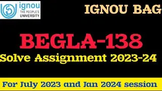 IGNOU BEGLA-138 Solve Assignment for 2023-24 Session
