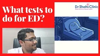 What tests to do for erectile dysfunction? @DrShahDupesh