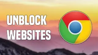 How To Unblock Websites On Google Chrome