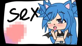 sex gacha life