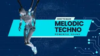 Melodic Techno Powerful Sound - Fl Studio Tutorial (FREE MIDI)