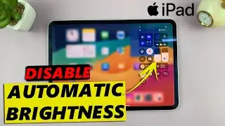 How To Turn OFF Automatic Screen Brightness On iPad