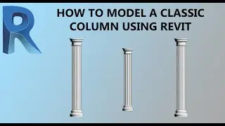 how to model a classic column using Revit