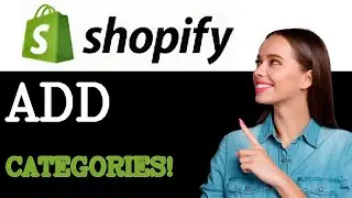 How To Add Product Categories To Shopify (2025)
