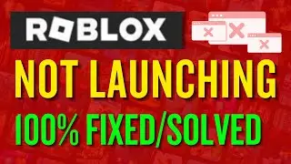 How To Fix Roblox If Not Launching