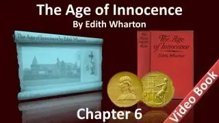 Chapter 06 - The Age of Innocence by Edith Wharton