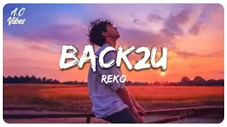 reko - Back2u (Lyric Video)
